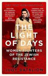 9780349011585-0349011583-The Light of Days: Women Fighters of the Jewish Resistance – Their Untold Story