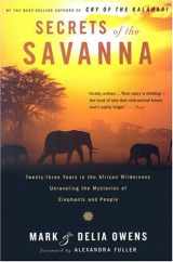 9780618872503-0618872507-Secrets of the Savanna: Twenty-three Years in the African Wilderness Unraveling the Mysteries of Elephants and People