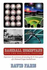 9781456723811-1456723812-Baseball Homestand: The National Pastime: Experience the excitement of attending the 81 home games of a National League baseball team.
