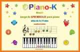 9780982311530-0982311532-Piano-K. Play the Self-Teaching Piano Game for Kids. Level 1 (SPANISH EDITION). Juego de Aprendizaje para Piano. Nivel 1
