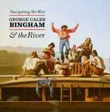 9780300206708-0300206704-Navigating the West: George Caleb Bingham and the River