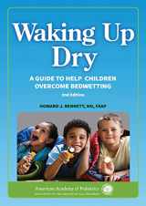 9781581109061-1581109067-Waking up Dry: A Guide to Help Children Overcome Bedwetting