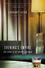 9780316037686-0316037680-Evening's Empire: The Story of My Father's Murder