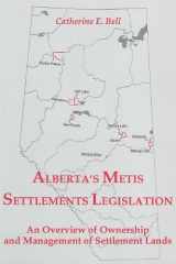 9780889770812-0889770816-Alberta Metis Settlements Legislation: An Overview of Ownership & Management of Settlement Lands (Canadian Plains Studies(CPS))