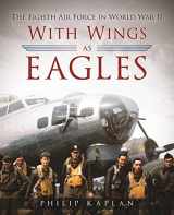 9781510705104-1510705104-With Wings As Eagles: The Eighth Air Force in World War II