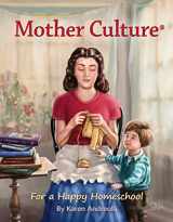 9781889209067-1889209066-Mother Culture ®: For a Happy Homeschool