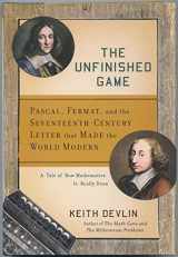 9780465009107-0465009107-The Unfinished Game: Pascal, Fermat, and the Seventeenth-Century Letter that Made the World Modern