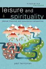 9780801048722-0801048729-Leisure and Spirituality: Biblical, Historical, and Contemporary Perspectives (Engaging Culture)