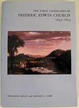 9780883600788-0883600781-The Early Landscapes of Frederic Edwin Church, 1845-1854 (Anne Burnett Tandy Lectures in American Civilization)