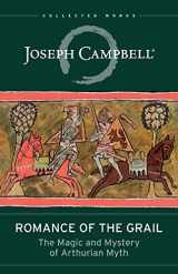 9781608688289-1608688283-Romance of the Grail: The Magic and Mystery of Arthurian Myth (Collected Works)