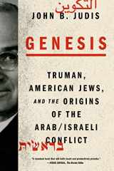 9780374535124-0374535124-Genesis: Truman, American Jews, and the Origins of the Arab/Israeli Conflict