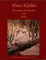9780964335226-0964335220-Hans Kleiber: Wyoming Printmaker and Artist