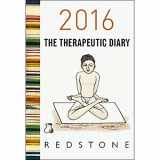 9781616893729-1616893729-Redstone Diary 2016: The Therapeutic Diary (Redstone Books)
