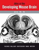 9780125476225-0125476221-Atlas of the Developing Mouse Brain: E17.5, P0 and P6