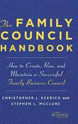 9780230112193-0230112196-The Family Council Handbook: How to Create, Run, and Maintain a Successful Family Business Council (A Family Business Publication)