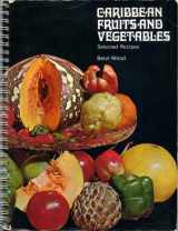 9780582766105-0582766109-Caribbean Fruits and Vegetables: Selected Recipes