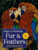 9780891349143-0891349146-Keys to Painting - Fur & Feathers