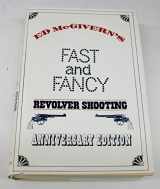 9780695805579-0695805576-Fast and fancy revolver shooting