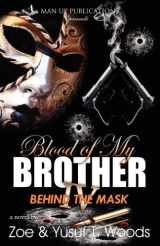 9780578094151-0578094150-Blood of My Brother IV: Behind the Mask