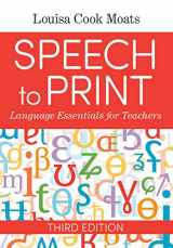 9781681253305-1681253305-Speech to Print: Language Essentials for Teachers
