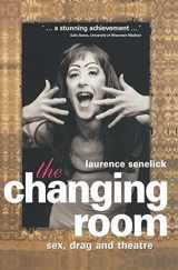 9780415100786-041510078X-The Changing Room: Sex, Drag and Theatre (Gender in Performance)