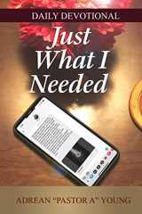 9781950719860-1950719863-Just What I Needed: Daily Devotional