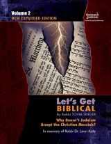 9780996091312-0996091319-Let's Get Biblical!: Why doesn't Judaism Accept the Christian Messiah? Volume 2