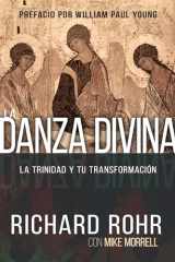 9781629118871-1629118877-La Danza Divina: La Trinidad y Tu Transformación (Spanish Edition)