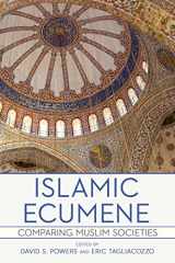 9781501772399-1501772392-Islamic Ecumene: Comparing Muslim Societies