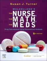 9780323792011-0323792014-Mulholland’s The Nurse, The Math, The Meds: Drug Calculations Using Dimensional Analysis