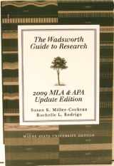 9781111466855-1111466858-The Wadsworth Guide to Research: 2009 MLA & APA Update Edition