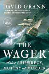 9780593678251-0593678257-The Wager: A Tale of Shipwreck, Mutiny and Murder (Random House Large Print)