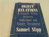 9780876685273-0876685270-Object Relations: A Dynamic Bridge Between Individual and Family Treatment