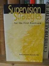 9781556202186-1556202180-Supervision Strategies for the First Practicum