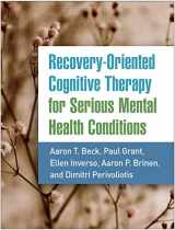 9781462545209-1462545203-Recovery-Oriented Cognitive Therapy for Serious Mental Health Conditions