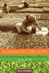 9780520277465-0520277465-Agrarian Dreams: The Paradox of Organic Farming in California (California Studies in Critical Human Geography)