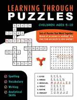 9781947508002-1947508008-Learning Through Puzzles: A Children's Activity Book with a Problem Solving Twist - Featuring Crossword Puzzles, Word Searches & Word Scrambles