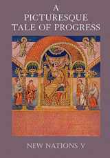 9781597313698-1597313696-A Picturesque Tale of Progress: New Nations V