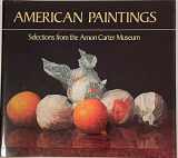 9780848706944-0848706943-American Paintings: Selections from the Amon Carter Museum