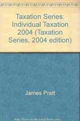 9781929045501-1929045506-Taxation Series: Individual Taxation 2004 (Taxation Series, 2004 edition)
