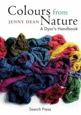 9781844484683-1844484688-Colours from Nature: A Dyer's Handbook