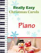 9781974062577-1974062570-Christmas Carols Piano: Christmas Carols for Really Easy Piano | Ideal for beginners | Traditional Christmas carols