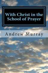 9781986100793-1986100790-With Christ in the School of Prayer: Complete and Unabridged (The New Christian Classics Library)