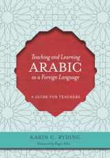 9781589016576-1589016572-Teaching and Learning Arabic as a Foreign Language: A Guide for Teachers