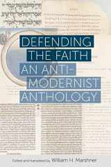 9780813228969-0813228964-Defending the Faith: An Anti-Modernist Anthology