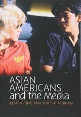 9780745642741-0745642748-Asian Americans and the Media: Media and Minorities