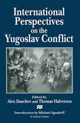 9780333657751-0333657756-International Perspectives on the Yugoslav Conflict (St Antony's Series)