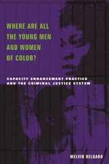 9780231120401-0231120400-Where Are All the Young Men and Women of Color?