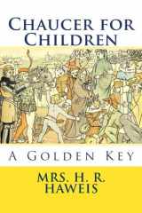 9781986505659-1986505650-Chaucer for Children: A Golden Key