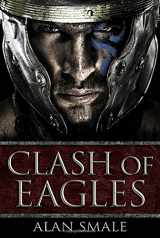 9780804177221-0804177228-Clash of Eagles (The Clash of Eagles Trilogy)